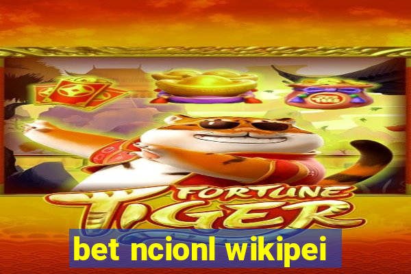 bet ncionl wikipei